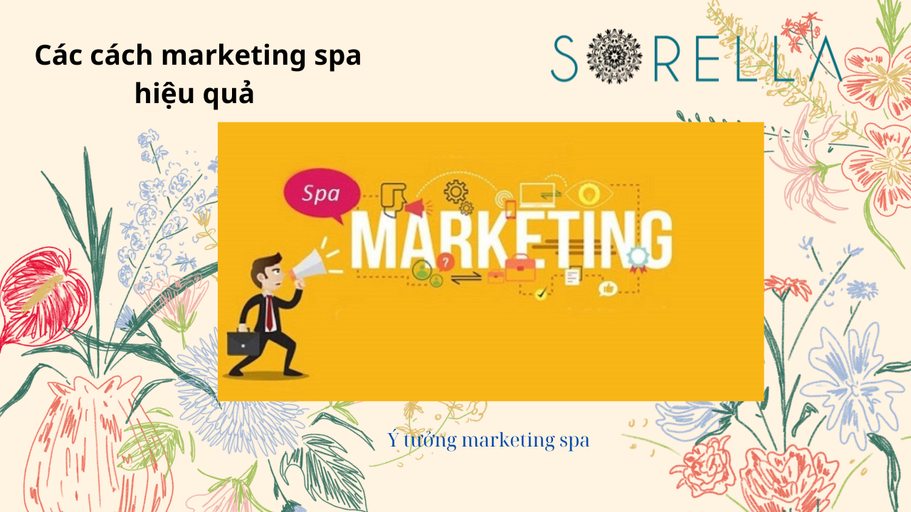 Các cách marketing spa hiệu quả