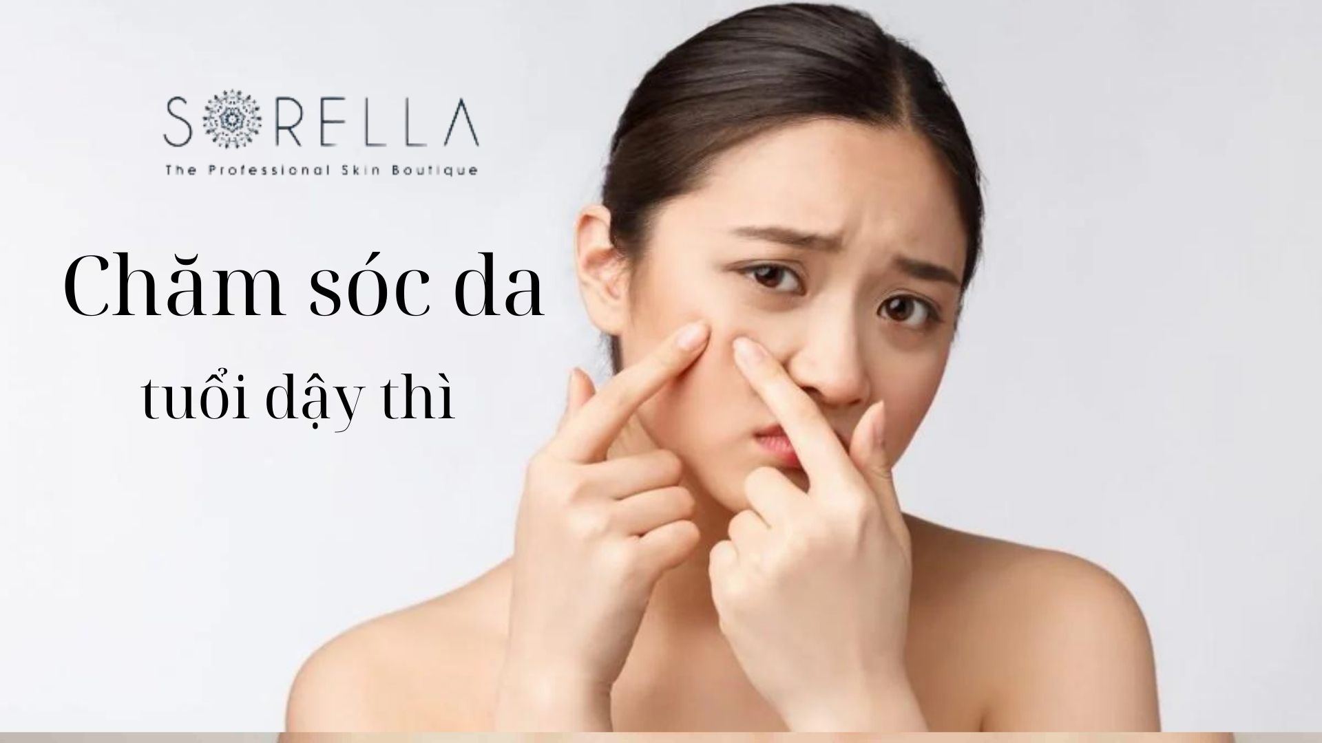 7 Bước skincare cho da mụn tuổi dậy thì