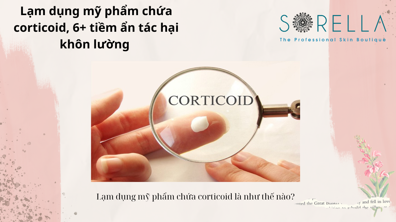 Lạm dụng mỹ phẩm chứa corticoid 