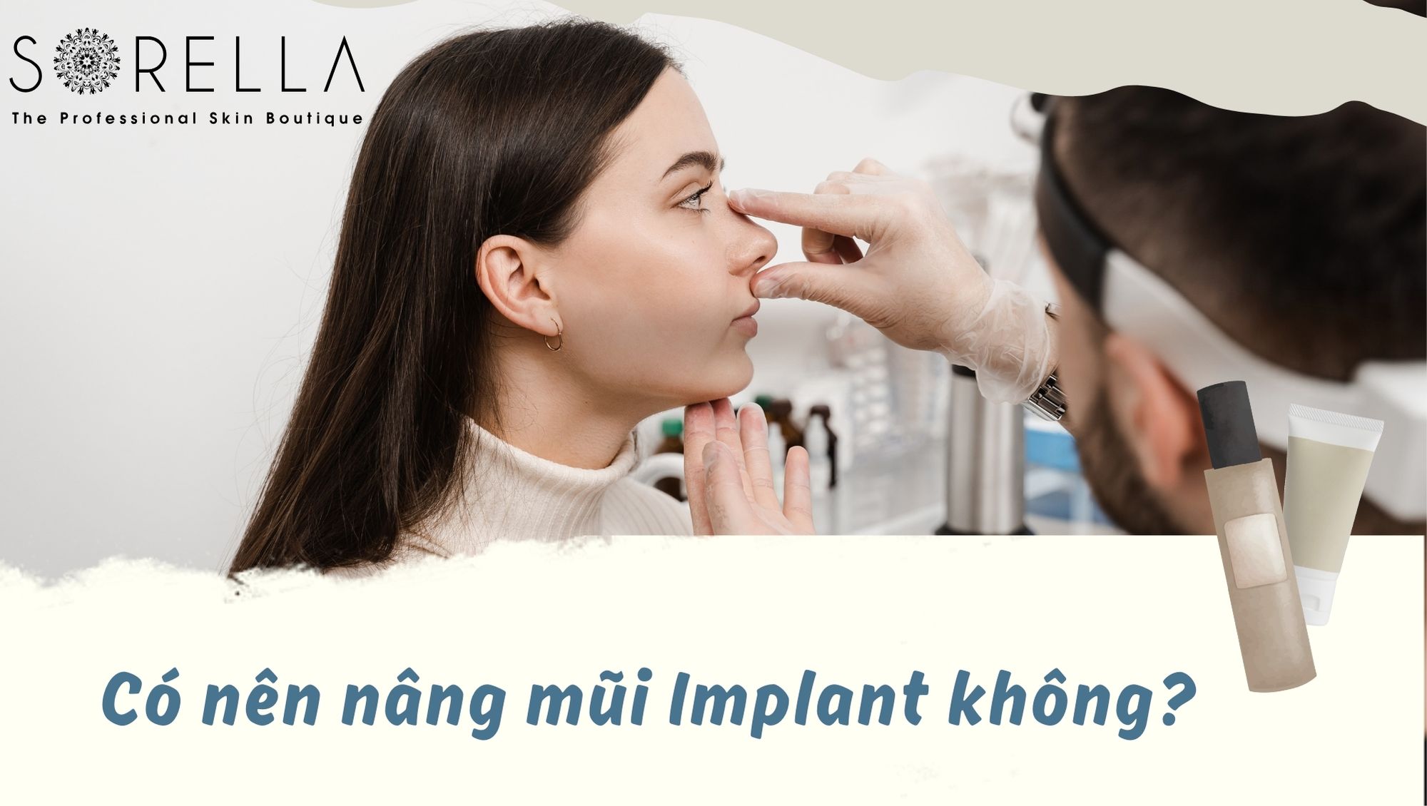 Nâng mũi Implant là gì? Có nên nâng mũi Implant không?