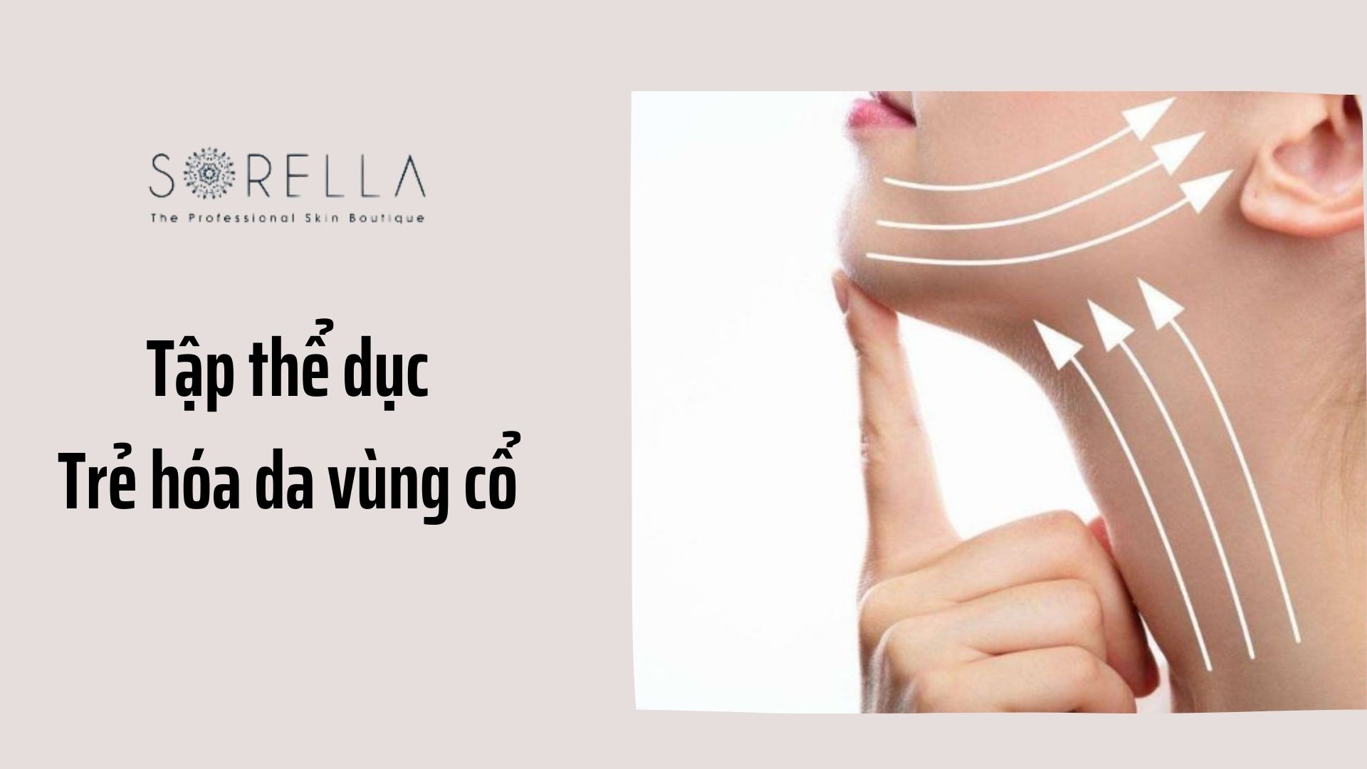 4 bước tối ưu trẻ hóa da vùng cổ