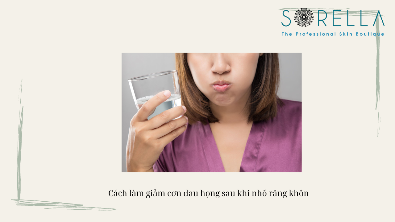 Tại sao nhổ răng khôn bị đau họng?